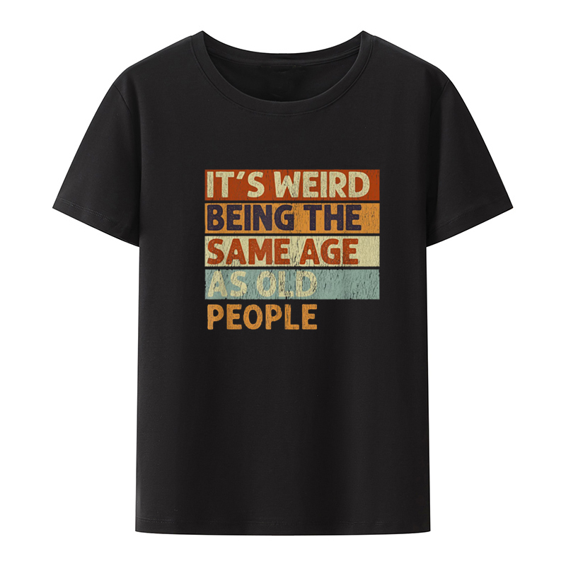 Summer Clothing Old Money - Funny It's Weird Being The Same